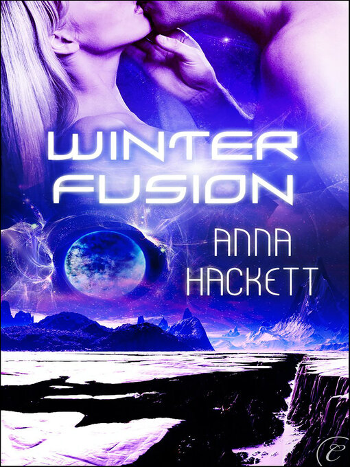 Title details for Winter Fusion by Anna Hackett - Available